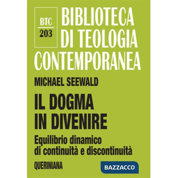 Dogma in divenire. Equilibrio dinamico di continuità e discontinuità (Il)