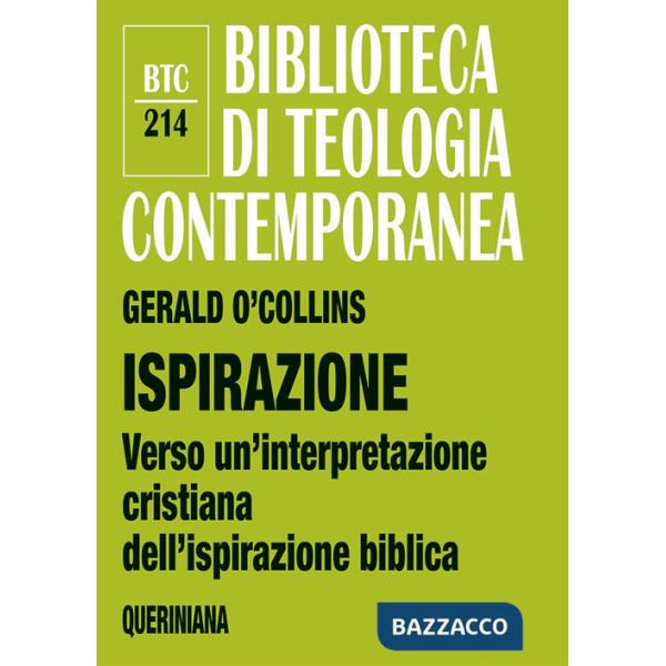 Ispirazione. Verso un'interpretazione cristiana dell'ispirazione biblica