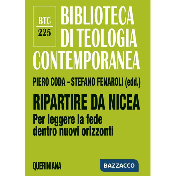 Ripartire da Nicea. Per leggere la fede dentro nuovi orizzonti