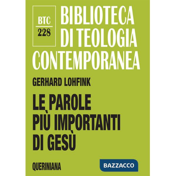 Parole più importanti di Gesù. Una analisi dei lóghia nel Nuovo Testamento (Le)