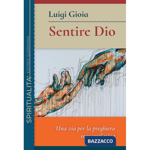Sentire Dio. Una via per la preghiera contemplativa
