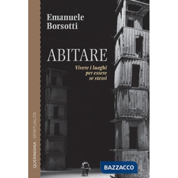 Abitare. Vivere i luoghi per essere sé stessi
