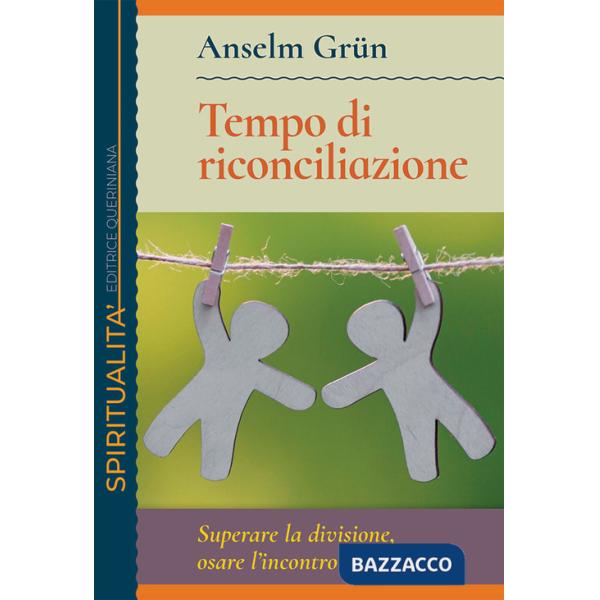 Tempo di riconciliazione. Superare la divisione, osare l'incontro