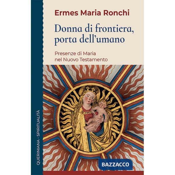 Donna di frontiera, porta dell'umano. Presenza di Maria nel Nuovo Testamento