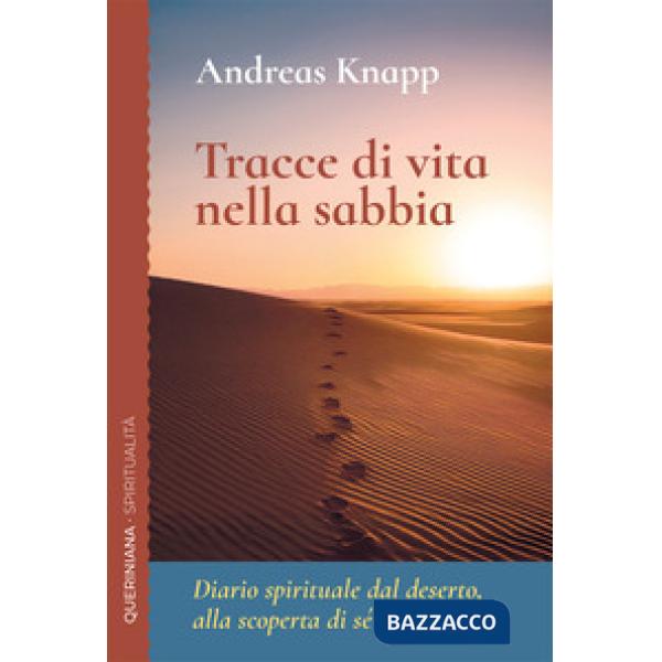 Tracce di vita nella sabbia. Diario spirituale dal deserto, alla scoperta di sé