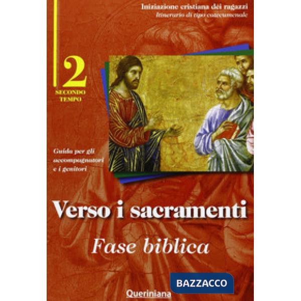 Verso i sacramenti: fase biblica. Guida per gli accompagnatori e i genitori. Vol. 2