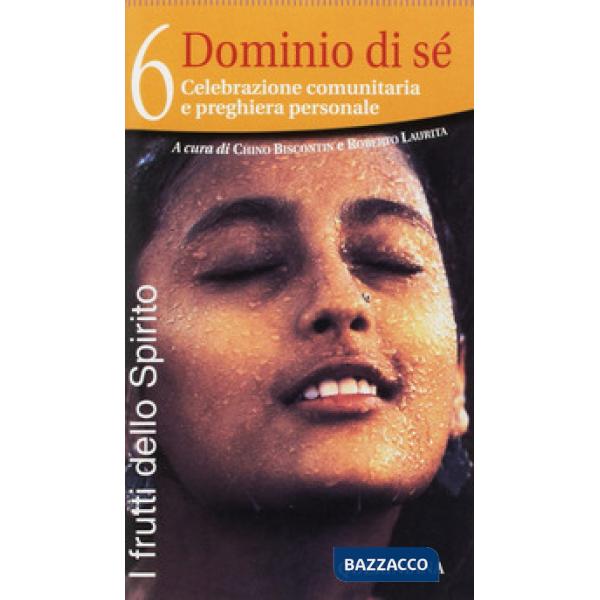 Frutti dello Spirito (I). Vol. 6: Dominio di sé