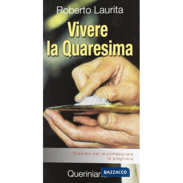 Vivere la Quaresima. Sussidio per accompagnare la preghiera