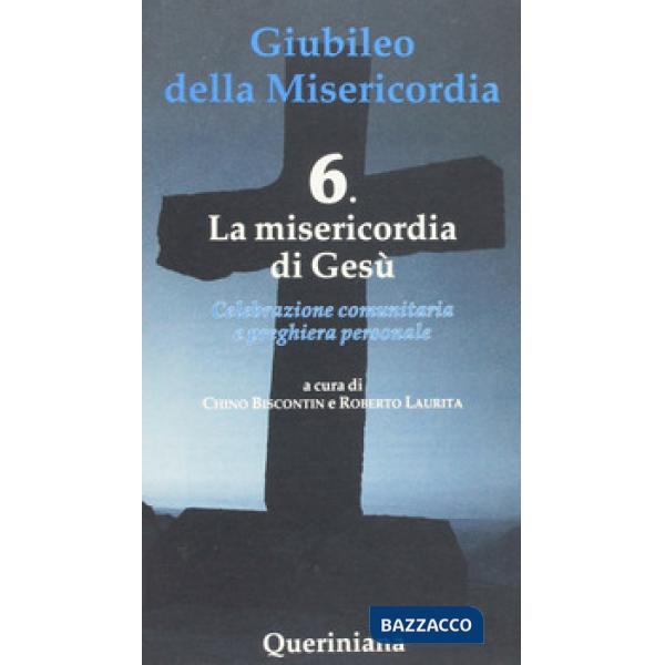 Misericordia di Gesù (La). Vol. 6: La misericordia di Gesù