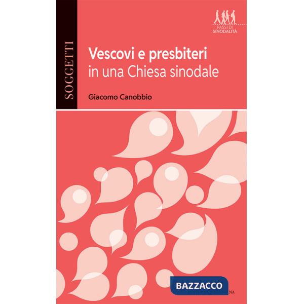 Vescovi e presbiteri in una Chiesa sinodale