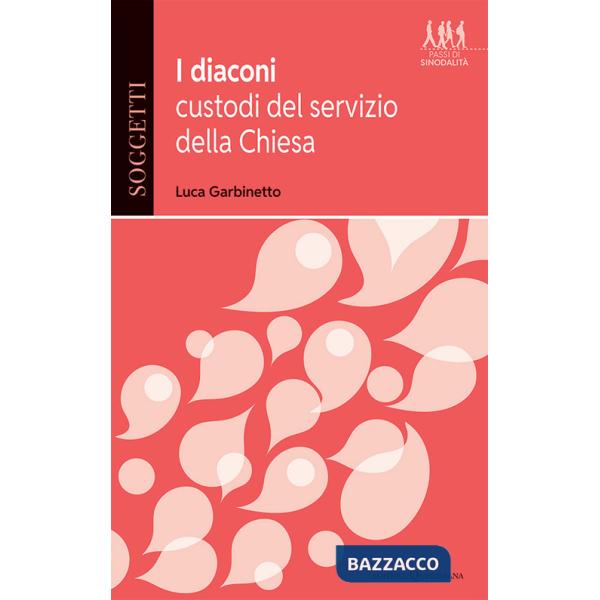 Diaconi, custodi del servizio della Chiesa (I)