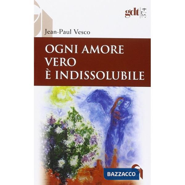 Ogni amore vero è indissolubile. Considerazioni in difesa dei divorziati risposati
