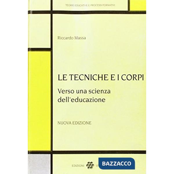 Tecniche e i corpi verso una scienza dell'educazione (Le)