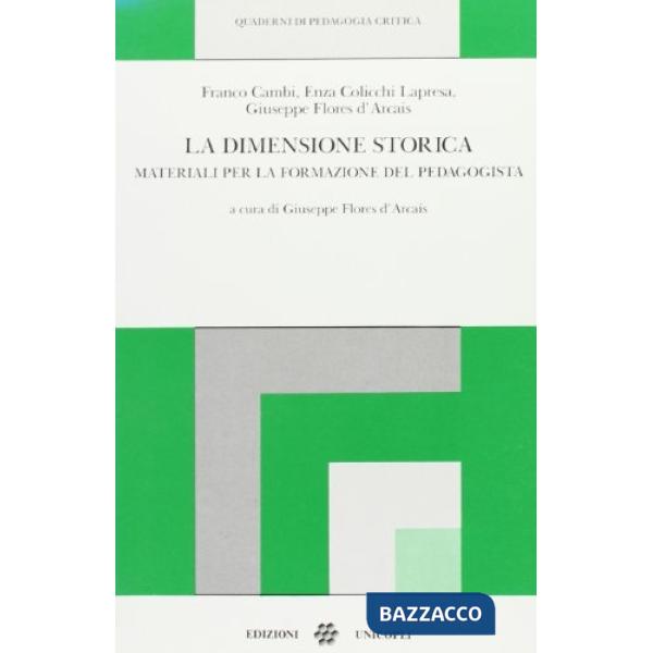 Dimensione storica. Materiali per la formazione del pedagogista (La)