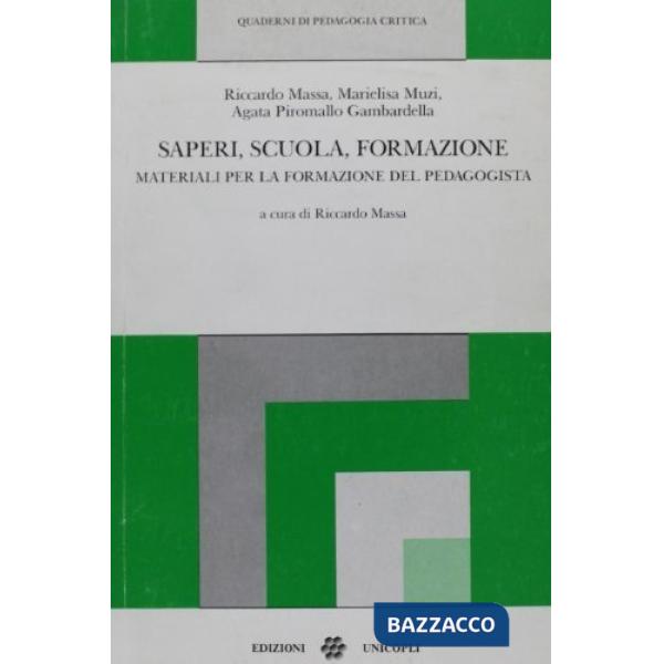 Saperi, scuola, formazione. Materiali per la formazione del pedagogista