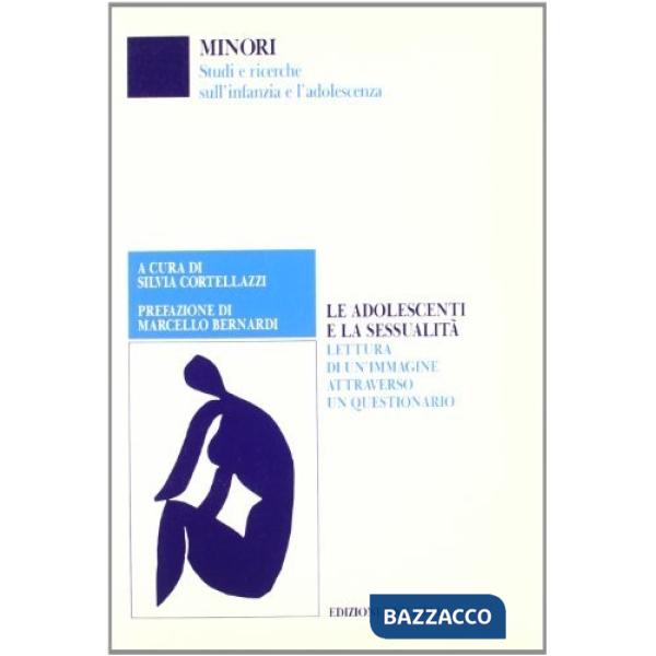 Adolescenti e la sessualità. Lettura di un'immagine attraverso un questionario (Le)