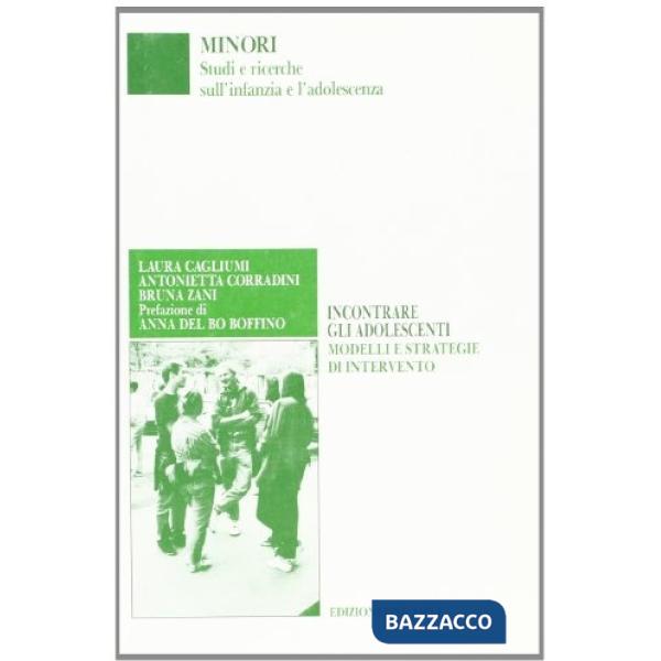 Incontrare gli adolescenti. Modelli e strategie di intervento