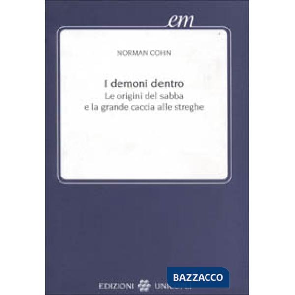 Demoni dentro. Le origini del sabba e la grande caccia alle streghe (I)