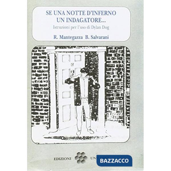 Se una notte d'inferno un indagatore... Istruzioni per l'uso di Dylan Dog