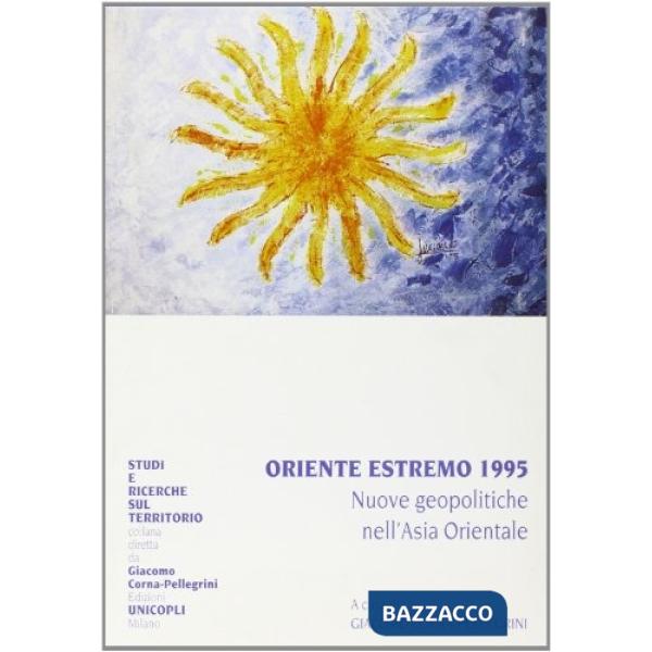 Oriente Estremo 1995. Nuove geopolitiche nell'Asia orientale