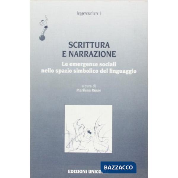 Scrittura e narrazione. Le emergenze sociali nello spazio simbolico del linguaggio