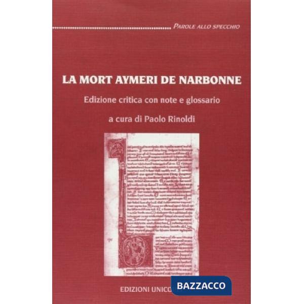 Mort Aymeri de Narbonne. Ediz. critica (La)