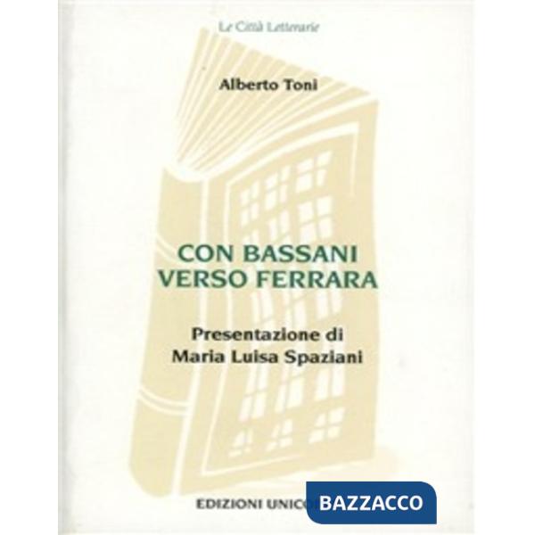Con Bassani verso Ferrara