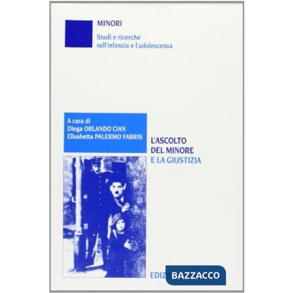 Ascolto del minore e la giustizia (L')