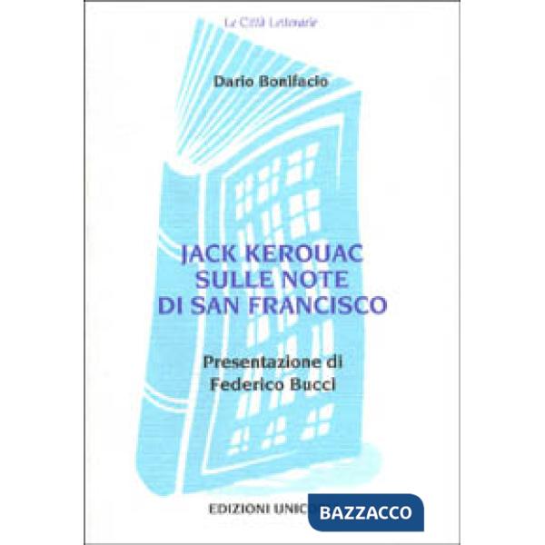 Jack Kerouac sulle note di San Francisco