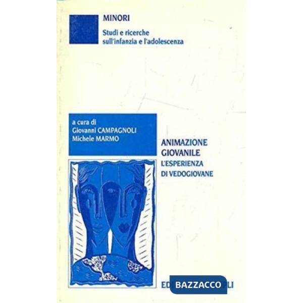 Animazione giovanile. L'esperienza di Vedogiovane