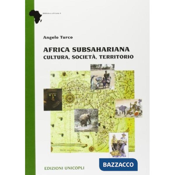 Africa subsahariana. Cultura, società, territorio