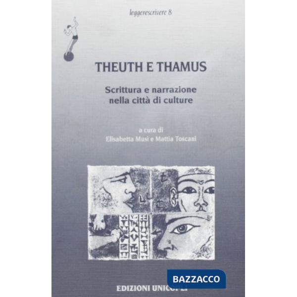 Teuth e Thamus. Scrittura e narrazione nella città di culture
