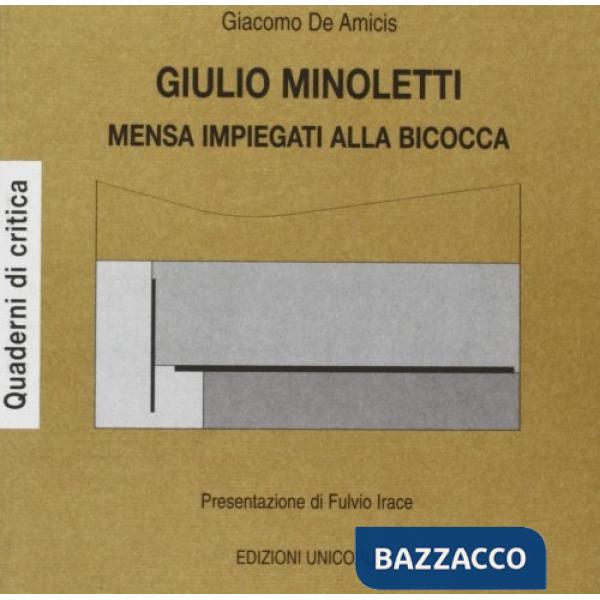 Giulio Minoletti. Mensa impiegati alla Bicocca