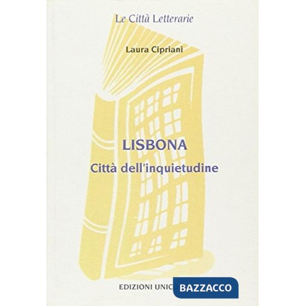 Lisbona. Città dell'inquietudine