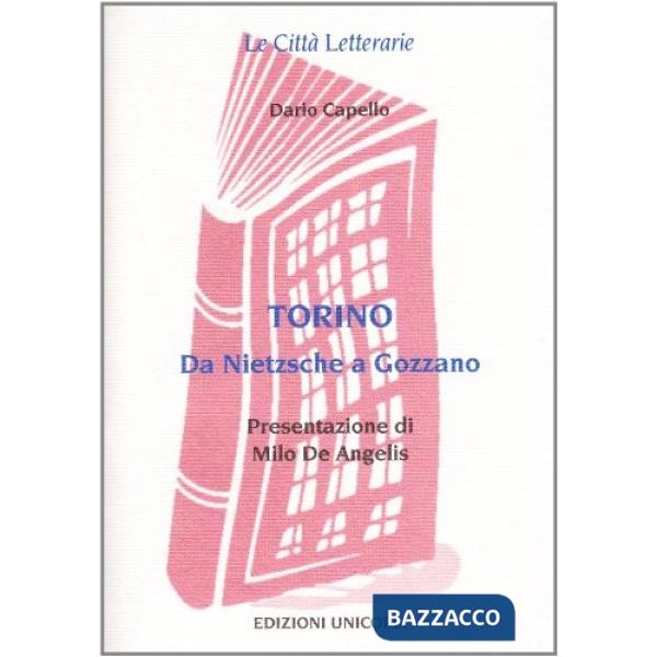 Torino. Da Nietzsche a Gozzano