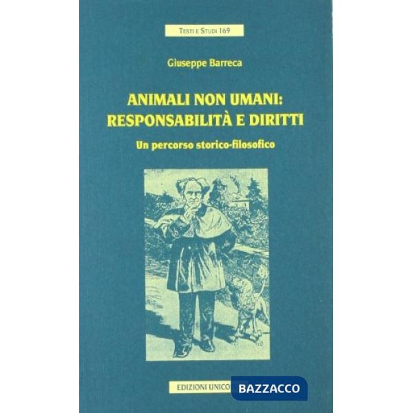 Animali non umani: responsabilità e diritti. Un percorso storico-filosofico