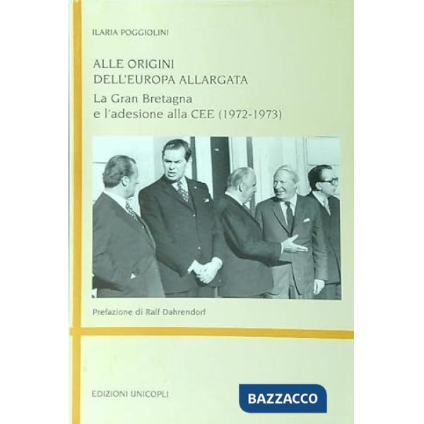Alle origini dell'Europa allargata. La Gran Bretagna e l'adesione alla CEE (1972-1973)