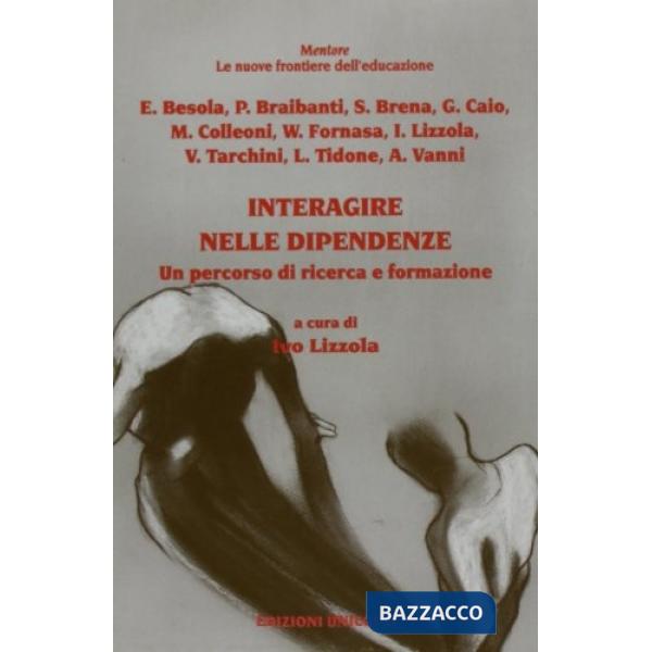 Interagire nelle dipendenze. Un percorso di ricerca e formazione