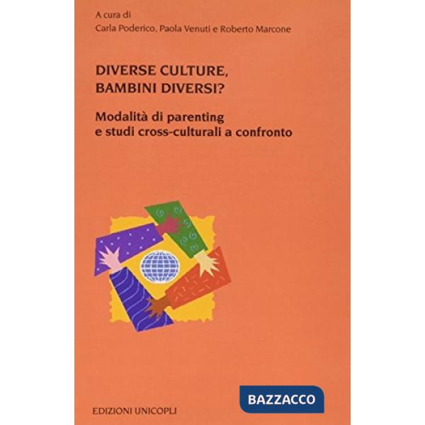 Diverse culture, bambini diversi? Modalità di parenting e studi cross-culturali a confronto