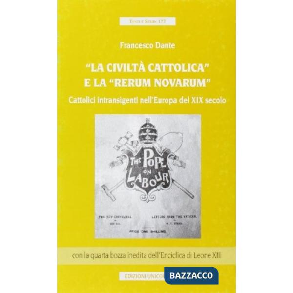 «La Civiltà Cattolica» e la «Rerum novarum». Cattolici intransigenti nell'Europa del XIX secolo