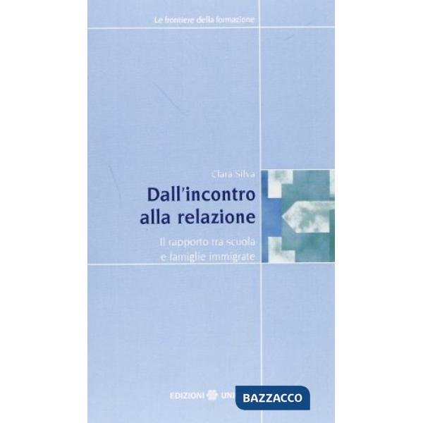 Dall'incontro alla relazione. Il rapporto tra scuola e famiglie immigrate