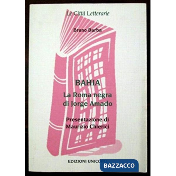 Bahia. La Roma negra di Jorge Amado