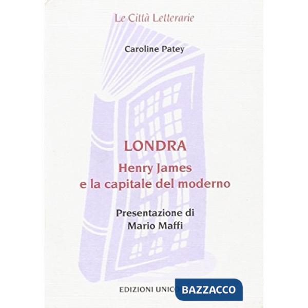 Londra. Henry James e la capitale del moderno