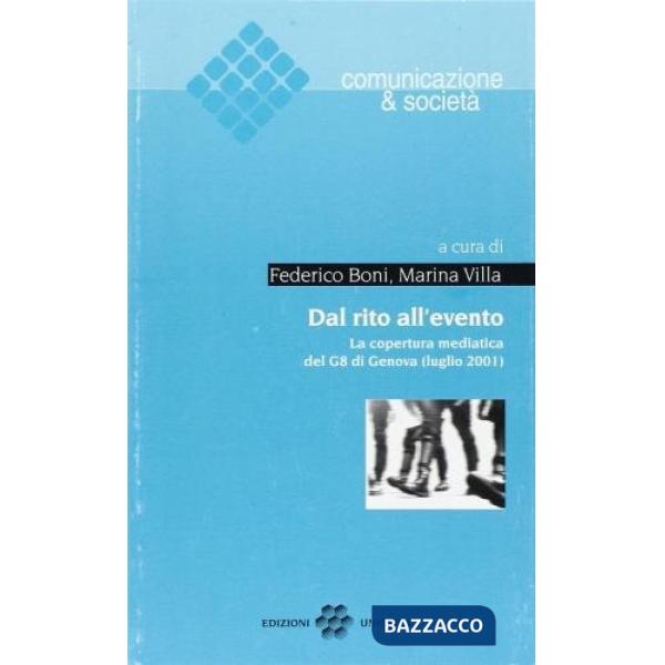 Dal rito all'evento. La copertura mediatica del G8 di Genova (luglio 2001)