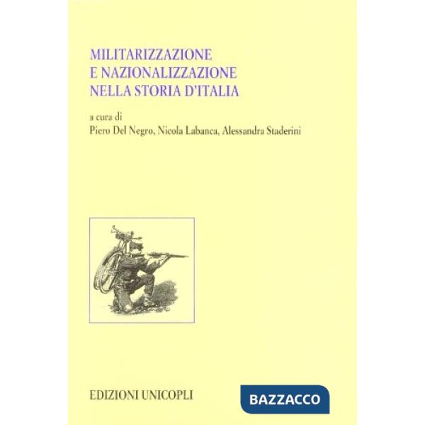 Militarizzazione e nazionalizzazione nella storia d'Italia