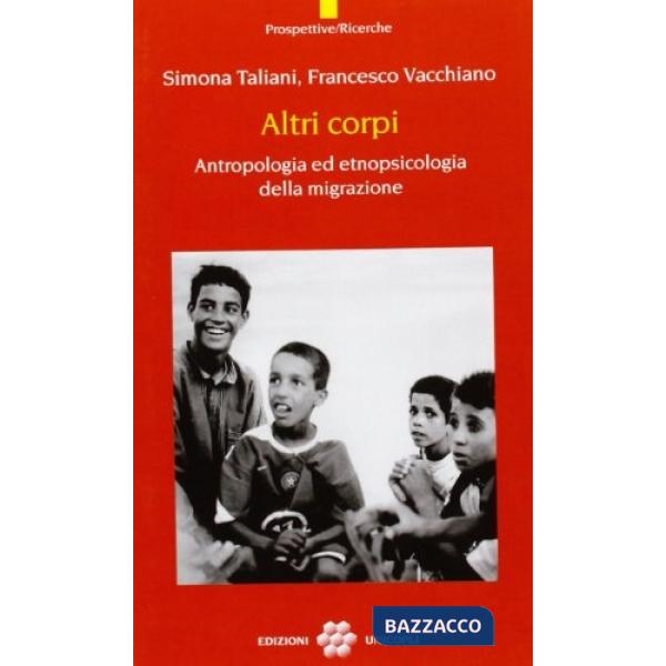 Altri corpi. Antropologia ed etnopsicologia della migrazione