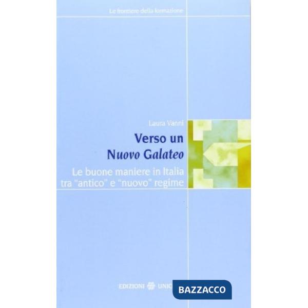 Verso un nuovo galateo. Le buone maniere in Italia tra «antico» e «nuovo» regime