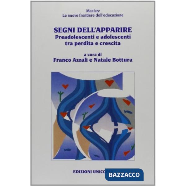 Segni dell'apparire. Preadolescenti e adolescenti tra perdita e crescita