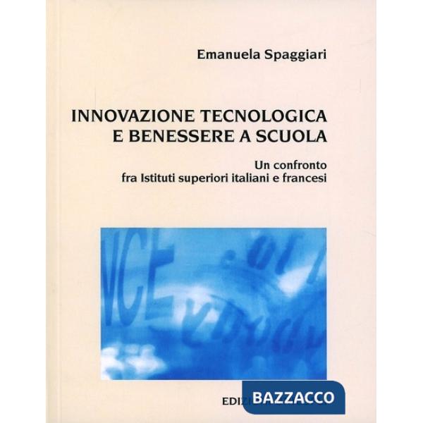 Innovazione tecnologica e benessere a scuola. Un confronto fra istituti superiori italiani e francesi