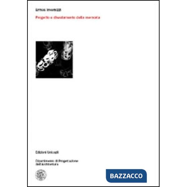 Progetto e disvelamento della memoria